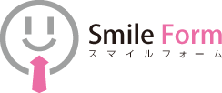 Smile Form スマイルフォーム